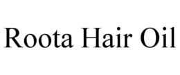 roota hair oil