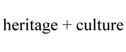 heritage + culture