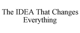 the idea that changes everything