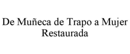 de muÑeca de trapo a mujer restaurada