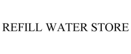 refill water store
