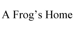 a frog’s home