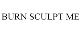 burn sculpt me