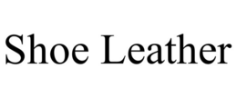 shoe leather