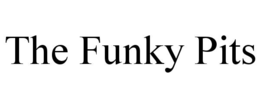 the funky pits