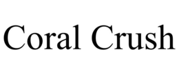 coral crush