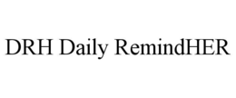 drh daily remindher