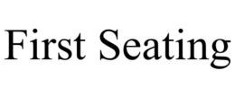 first seating
