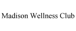 madison wellness club