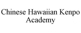 chinese hawaiian kenpo academy