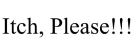 itch, please!!!