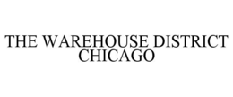 the warehouse district chicago