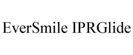eversmile iprglide