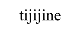 tijijine