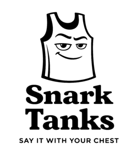 snark tanks say it with your chest