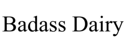 badass dairy