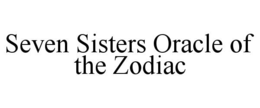 seven sisters oracle of the zodiac