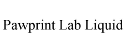 pawprint lab liquid