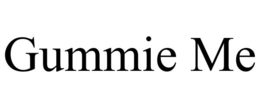 gummie me