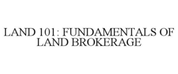 land 101: fundamentals of land brokerage