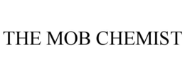 the mob chemist