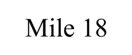 mile 18