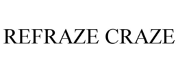 refraze craze
