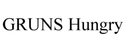gruns hungry