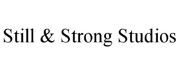 still & strong studios