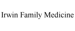 irwin family medicine