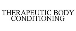 therapeutic body conditioning
