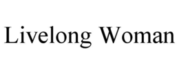 livelong woman