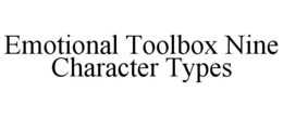 emotional toolbox nine character types