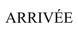arrivÉe