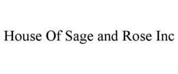 house of sage and rose inc