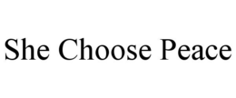 she choose peace
