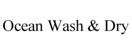 ocean wash & dry
