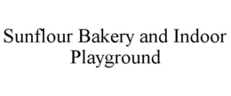 sunflour bakery and indoor playground
