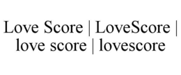 love score | lovescore | love score | lovescore