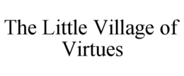 the little village of virtues