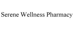 serene wellness pharmacy