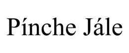 pÍnche jÁle