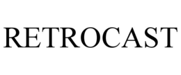 retrocast