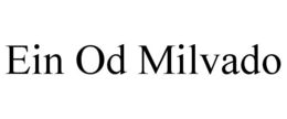 ein od milvado