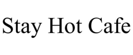 stay hot cafe