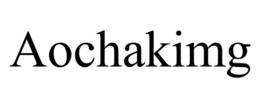 aochakimg