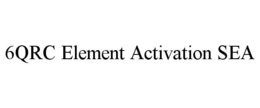 6qrc element activation sea