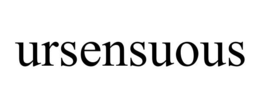 ursensuous