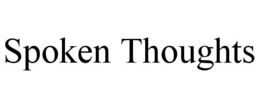 spoken thoughts