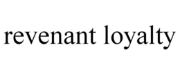 revenant loyalty